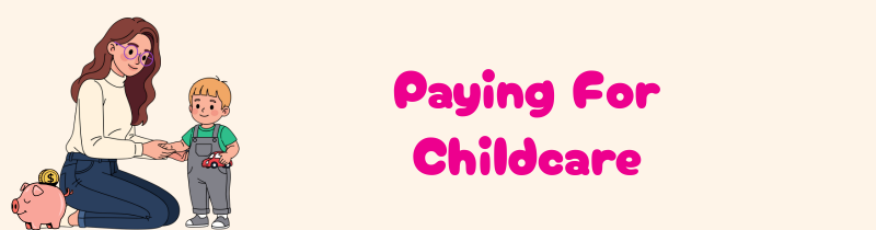 Paying for Childcare