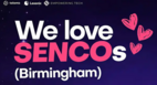 We love SENCOS