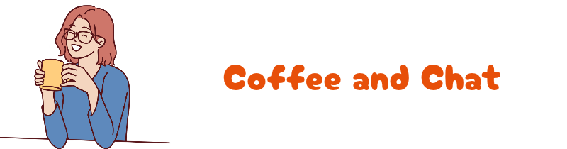 Coffee and Chat