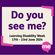 A post it on a purple background with the text: Do you see me? Learning Disability Week 2024, 17 to 23 June