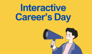 Graphic promoting the Interactive Career's Day. A man holding a megaphone and the title says "Interactive Career's Day"
