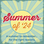 Summer 24 remember for the right reasons