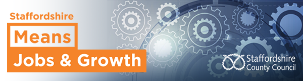 Staffordshire  Means Jobs and Growth