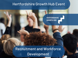 hertfordshire-growth-hub-event-recruitment-and-workforce-development 260px