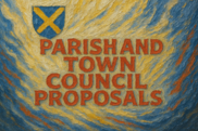 Parish and Town Council Proposals