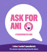 ask for ani  #YouAreNotAlone.  Action needed immediately.  For anyone experiencing domestic abuse
