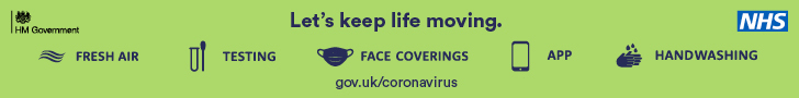 HM Government.  Let's keep life moving.  Fresh air, testing, face coverings, App, Handwashing gov.uk/coronavirus