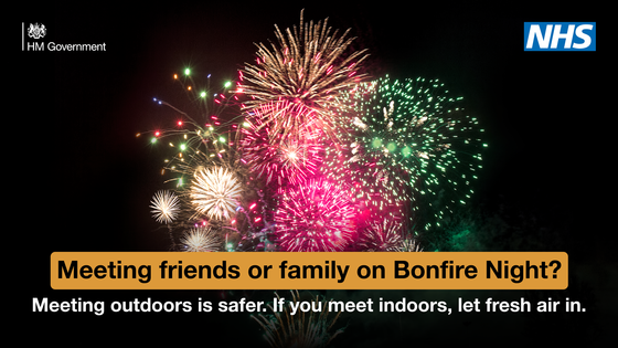 Meeting friends or family on bonfire night?  Meeting outdoors is safer.  If you meet indoors let fresh air in