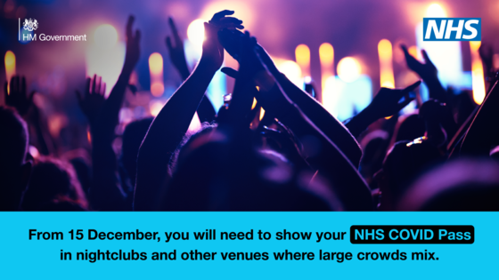 From 15 December  you will need to show your NHS Covid pass in night clubs and other venues where large crowds mix