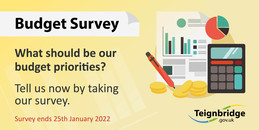 Budget survey.  What should be our budget priorities?  tell us now by taking the survey.  Survey ends 25th January 2022
