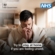 Try to stay at home if feeling unwell