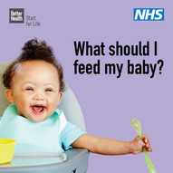 What should I feed my baby.  NHS Better Health Start for Life