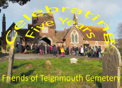 Celebrating five years. Friends of Teignmouth Cemetery