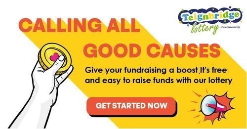 Teignbridge Lottery.  Calling all good causes. Give your fundraising a boost. It's free and easy to raise funds with our lottery. Get started now