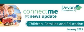 Devon County Council.  Connectme news update. Children families and education