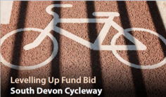 Levelling up fund bid South Devon Cycleway