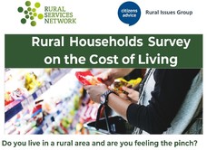 Rural Services Network. Citizens Advice. Rural Households survey on the cost of living. Do you live in a rural area and are you feeling the pinch?