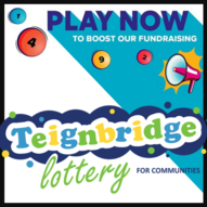 Play  now to boost our fundraising  Teignbridge Lottery for Communities
