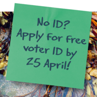 No ID?  Apply for free voter ID by 25 April