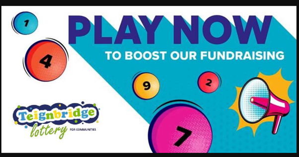 Play now to boost our fundraising Teignbridge Lottery for Communities