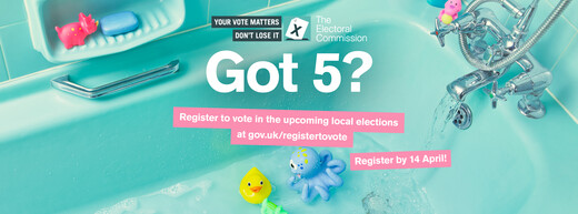 Your vote matters. Don't lose it. Electoral Commission,.  Register to vote in the upcoming local elections at gov.uk/registertovote by 14 April