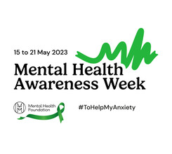 15-21 May 2023  Mental Health Awareness Week. Mental Health Foundation #ToHelpMyAnxiety