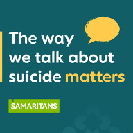 the way we talk about suicide matters  Samaritans