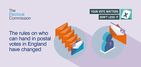 The Electoral Commission  The rules on who can hand in postal votes in England have changed.  Your vote matters. Don't lose it