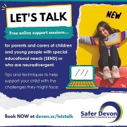 Let's Talk sessions for parents and carers of children with SEND or neurodivergence. Tips to support your child with the challenges they face.