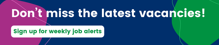 Don't miss the latest vacancies! Sign up to weekly job alerts
