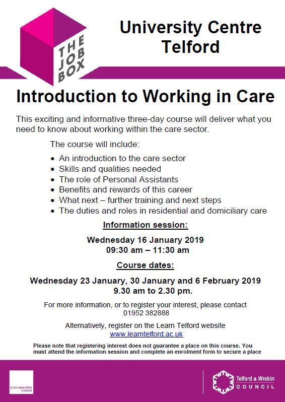Three day course that will deliver all you need to know about woring in the care sector, starts 16 January, to register call 01952 382888