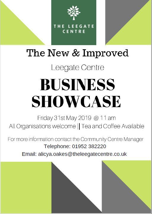 Poster - Leegate Centre Business showcase, Friday 31 May, 11am, contact 01952 382220
