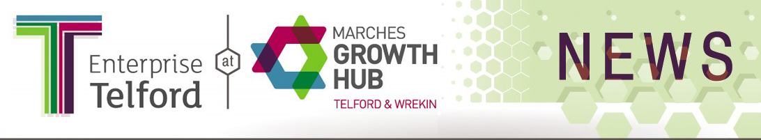 Enterprise Telford - Marches Growth Hub - News