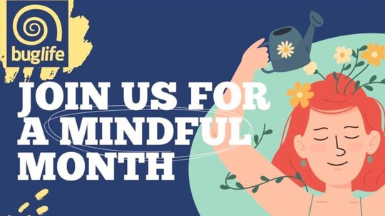 A cartoon image of a woman with a watering can and flowers in her hair. The BugLife logo appears top left and the words: Join us for a mindful month