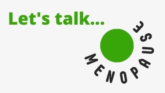 Text in black and green on a white background: Let's Talk Menopause. 