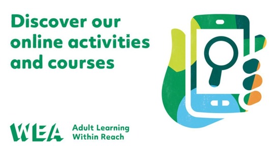 Green text on a white background: Discover our online activities and courses. WEA adult learning within reach.