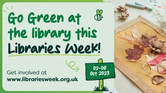Text: Go green at the library this Libraries Week! 2 to 8 October 2023