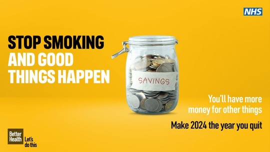 Picture of a savings jar containing money. Text underneath: stop smoking and good things happen. You'll have more money for other things.