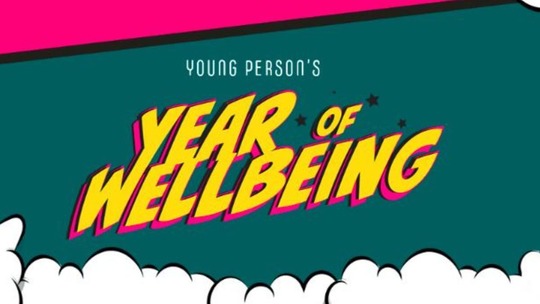 Comic-book style yellow text on a dark green background that reads: Young Person's Year of Wellbeing