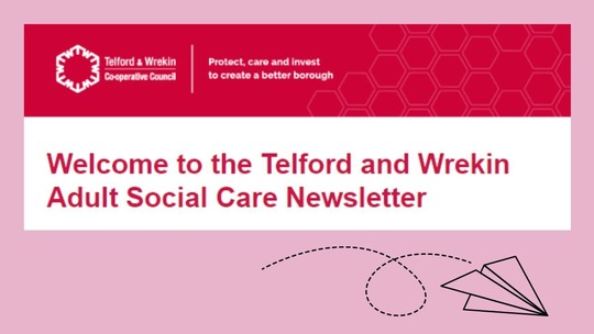 Text reads 'Welcome to the Telford and Wrekin Adult Social Care Newsletter'. Underneath is a line drawing of a paper airplane.