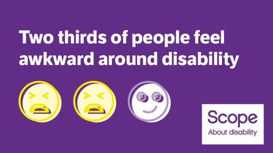 White text on purple background reads: two thirds of people feel awkward around disability. 