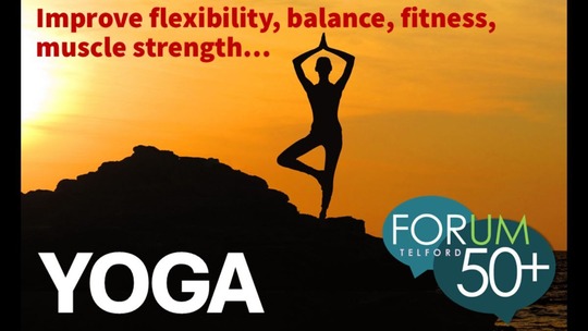 The silhouette of a person in a yoga pose against an orange sky. Text reads: Yoga. Forum 50+ Telford.