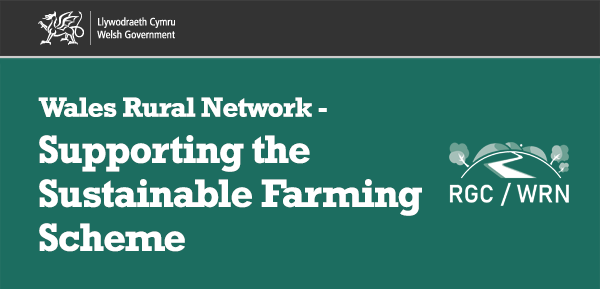 Wales Rural Network Supporting the Sustainable Farming Scheme