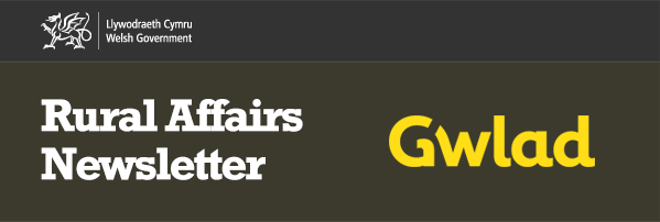 Rural Affairs Newsletter Gwlad