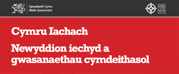 Cymru Iachach. Newyddion iechyd a gwasanaethau cymdeithasol