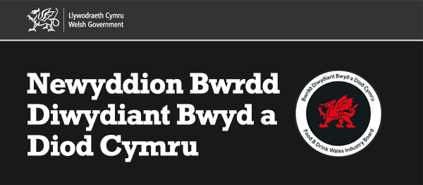 Newyddion Bwrdd Diwydiant Bwyd a Diod Cymru