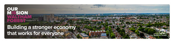 Mission Waltham Forest Building a fairer economy for everyone 