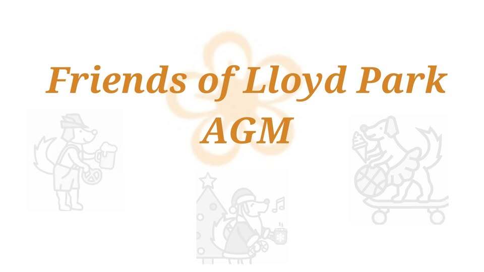 Friends of Lloyd Park annual general meeting
