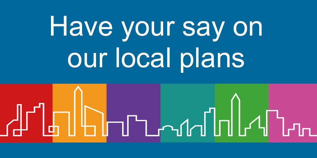 Have your say on local plans