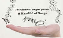 The Cromwell Singers present A Handful of Songs